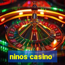 ninos casino